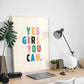 Yes Girl You Can Print: 11 x 14