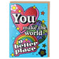 You Make the World a Better Place Greeting Card