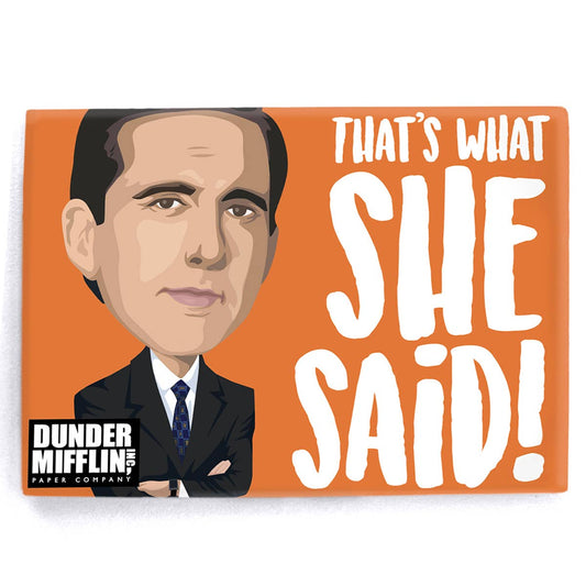 Michael Scott "That's What She Said" Magnet