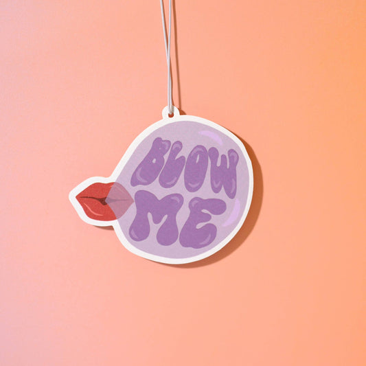 Blow Me Air Freshener