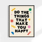 Do The Things That Make You Happy Print: Black Funky / 11 x 14