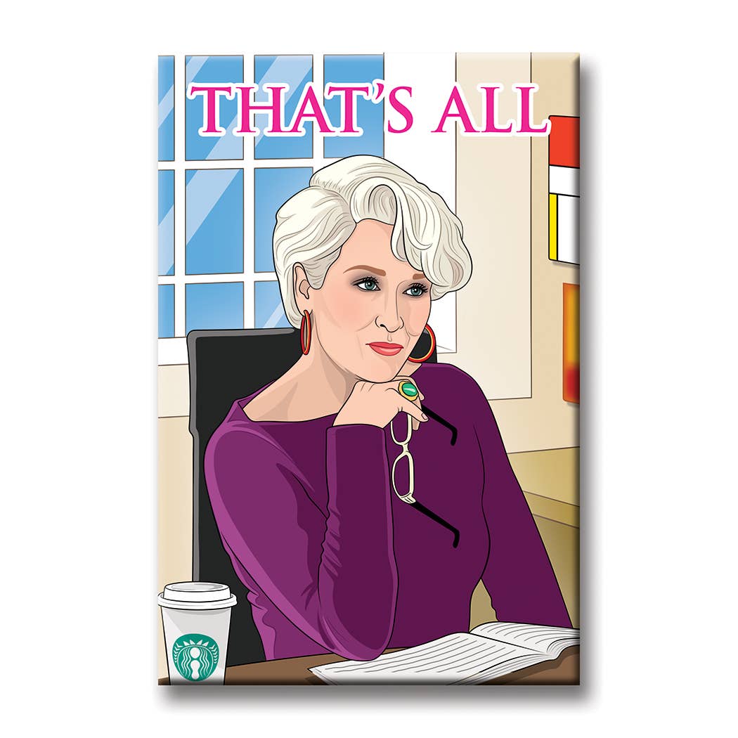 Miranda Preistley from The Devil Wears Prada sitting at a desk with a coffee cup and book, with text 'THAT'S ALL' above.
