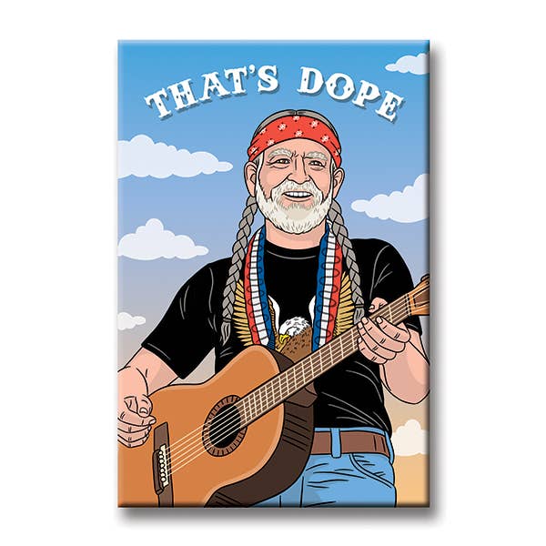 Willie That’s Dope Magnet