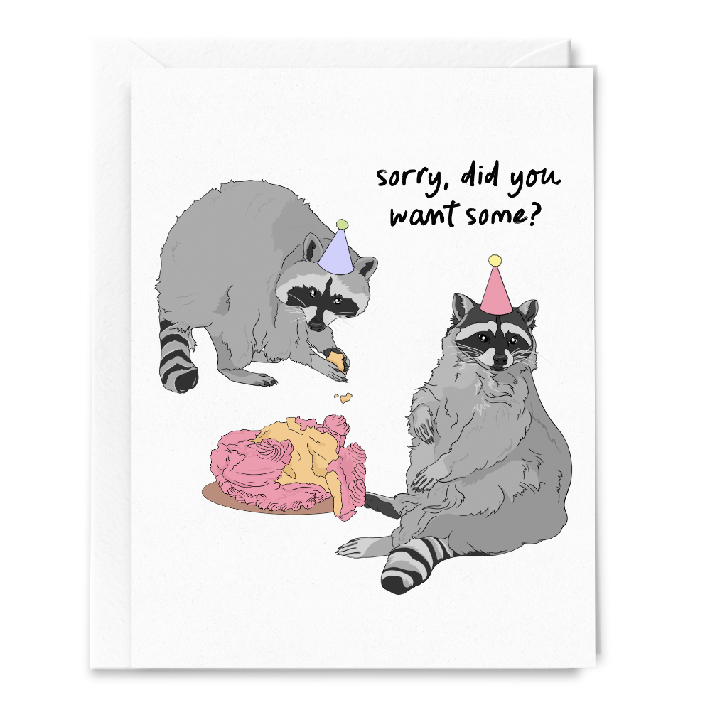 Sorry, Did You Want Some? Raccoon Card