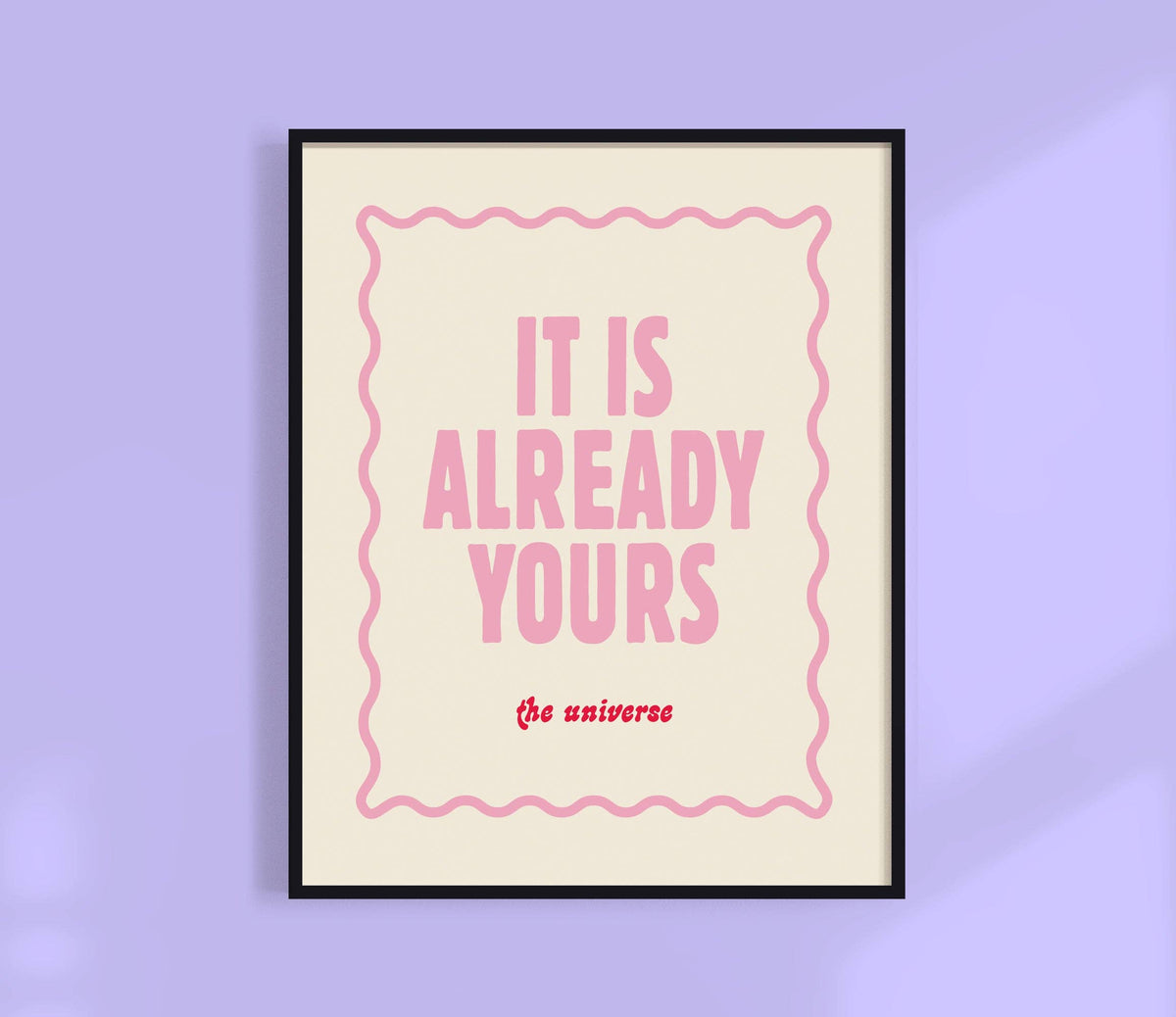 It Is Already Yours, The Universe | Affirmation Print: Green / 11 x 14