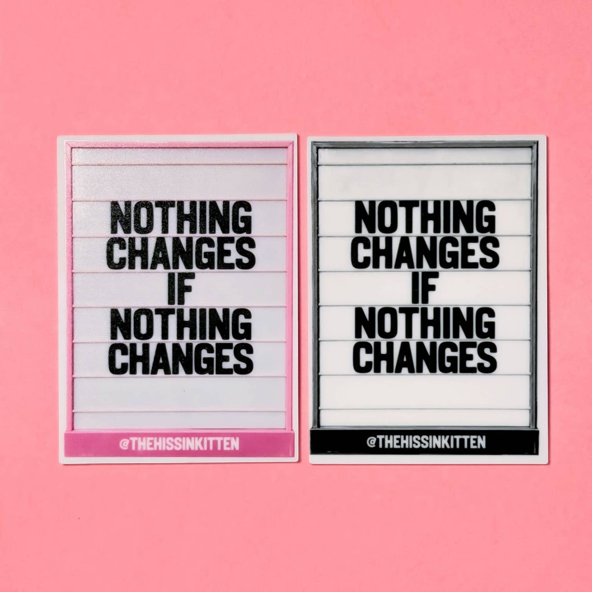 Nothing Changes if Nothing Changes Letter Board Magnet: Pink and White