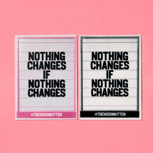 Nothing Changes if Nothing Changes Letter Board Magnet: Pink and White