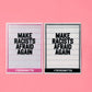 Make Racists Afraid Again Letter Board Magnet: Pink and White