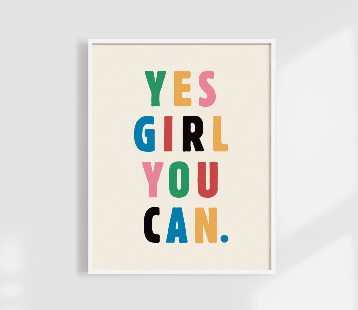 Yes Girl You Can Print: 11 x 14