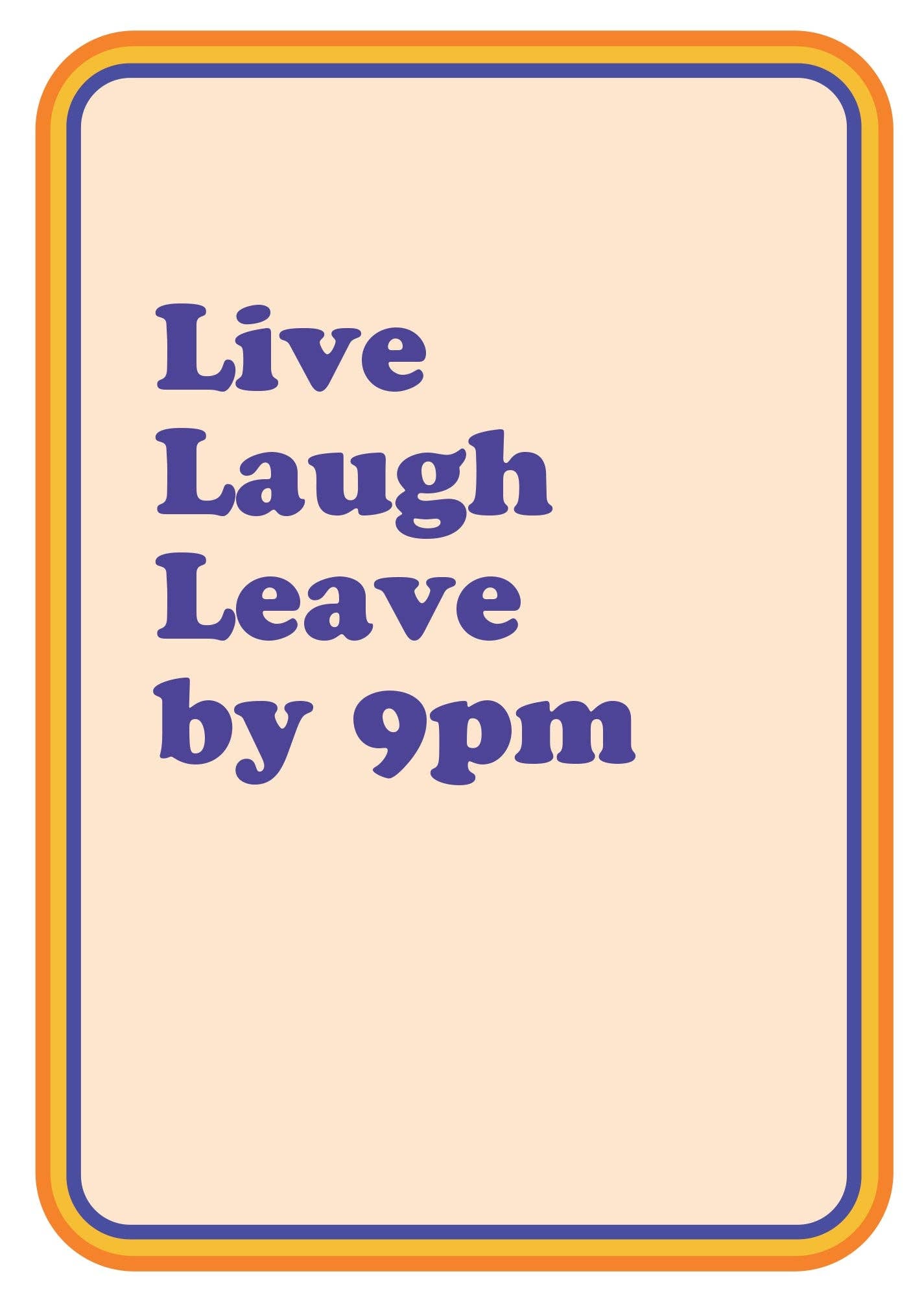 Leave by 9PM Greeting Card