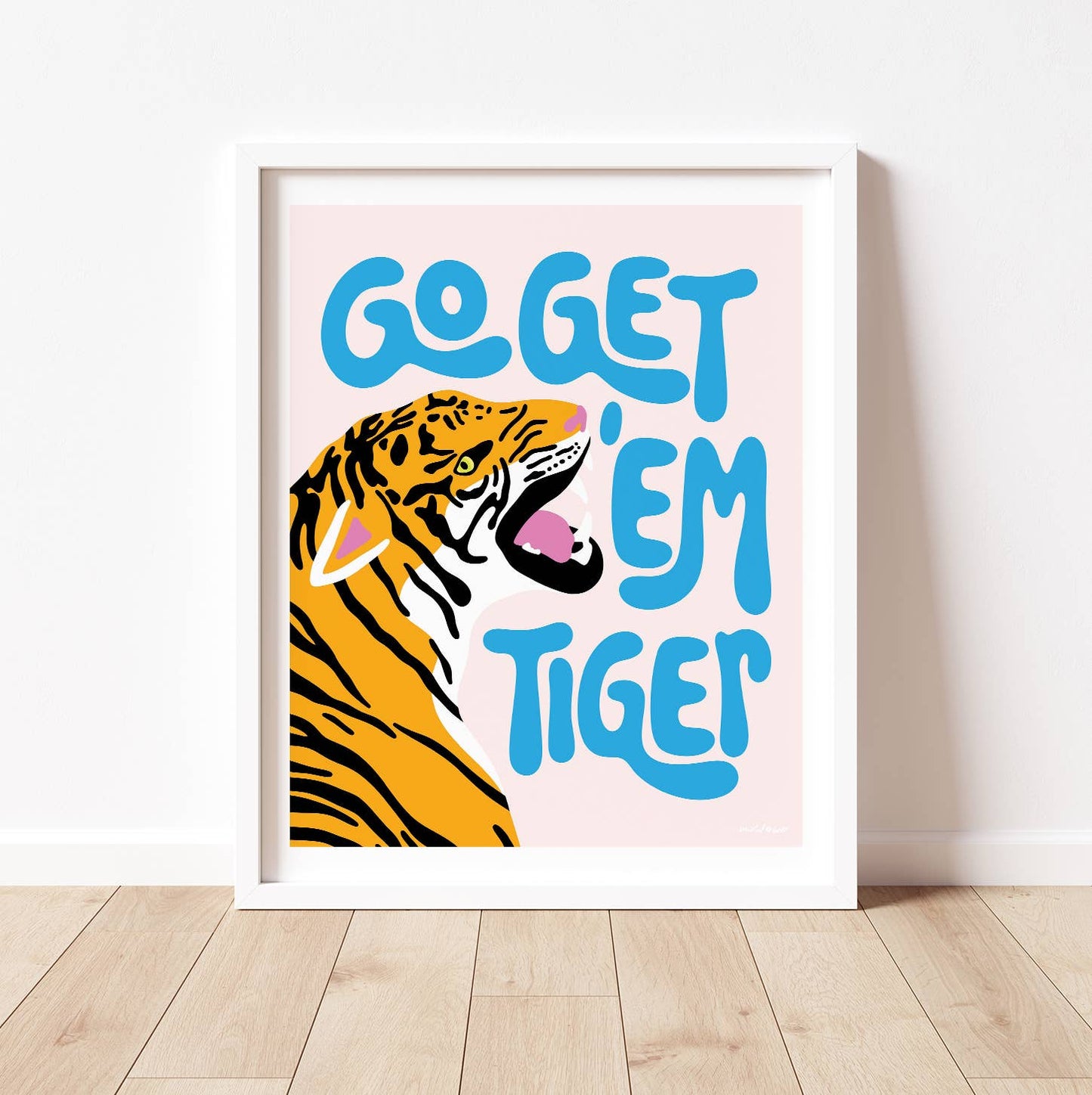 Go Get 'Em Tiger Art Print: 11x14
