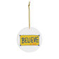 Believe in Santa Christmas Ornament