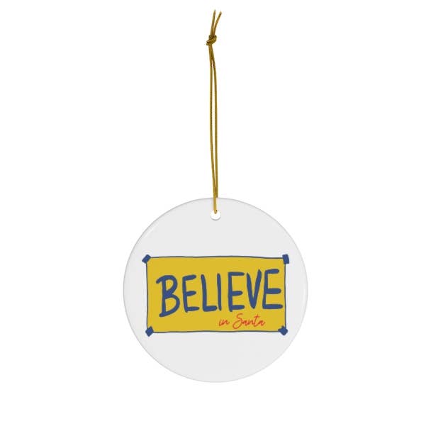 Believe in Santa Christmas Ornament