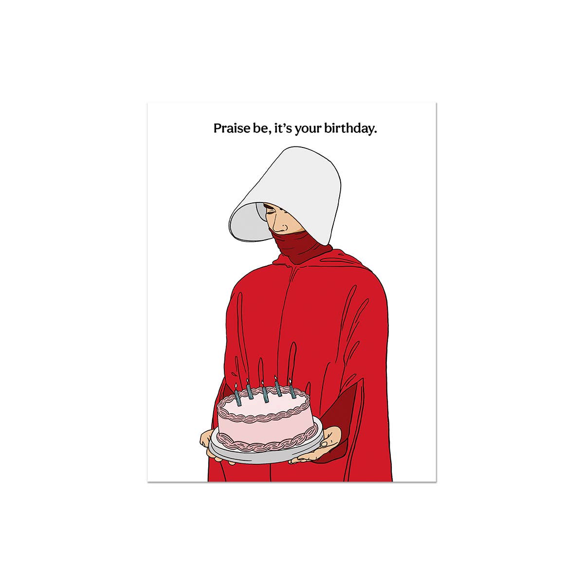Praise Be Handmaids Birthday