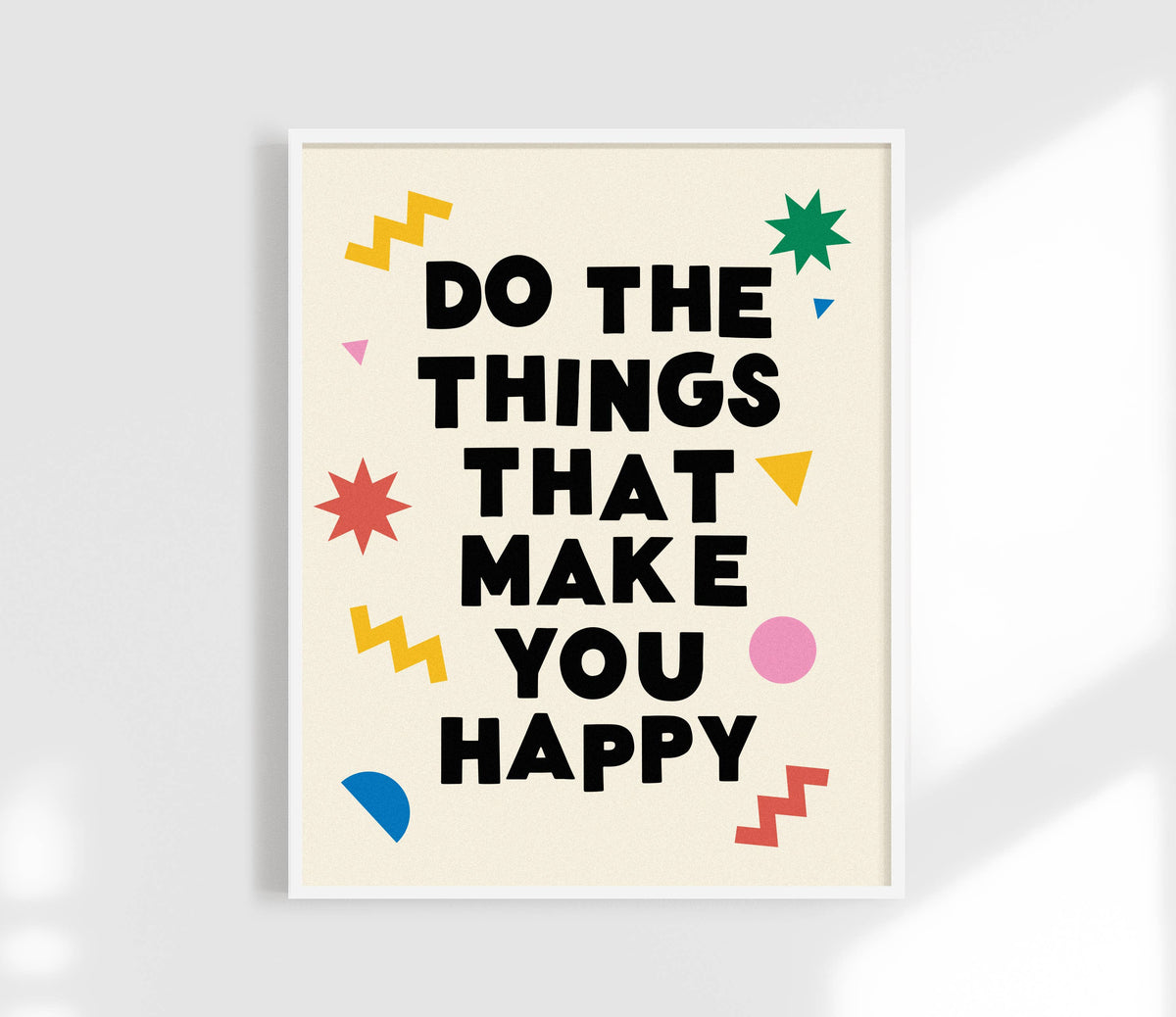 Do The Things That Make You Happy Print: Black Funky / 11 x 14