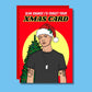 Slim Chance I'd Forget Your Christmas Card