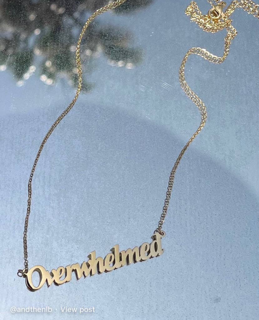 Overwhelmed Nameplate Necklace: Gold