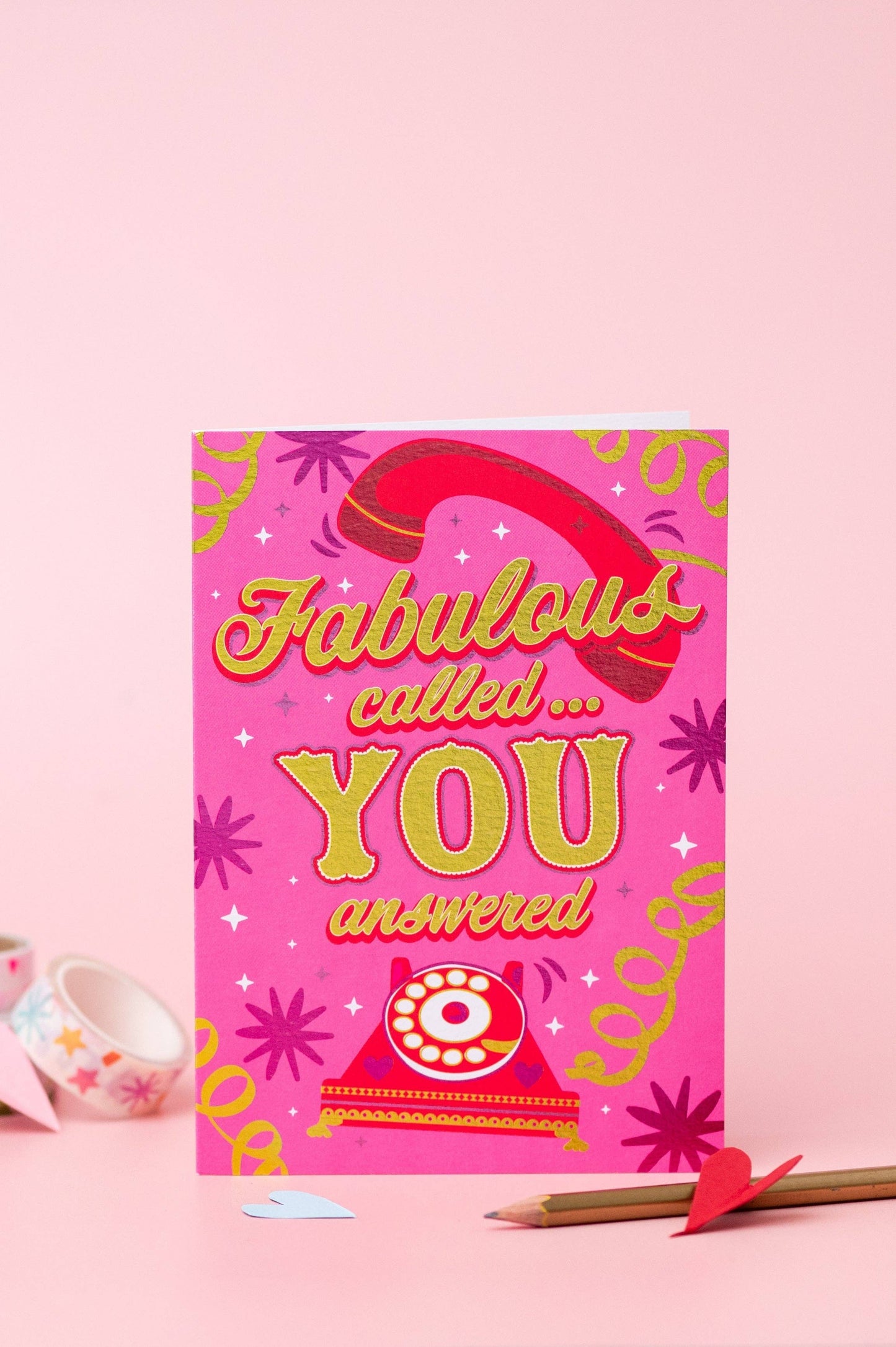 Pink greeting card with yellow text "Fabulous called...YOU answered" on a pink background