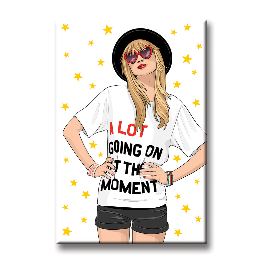 Taylor: A Lot Going On Magnet