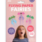 Flying Fairies Kit | DIY Craft and Play Set