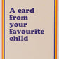 Favorite Child Greeting Card