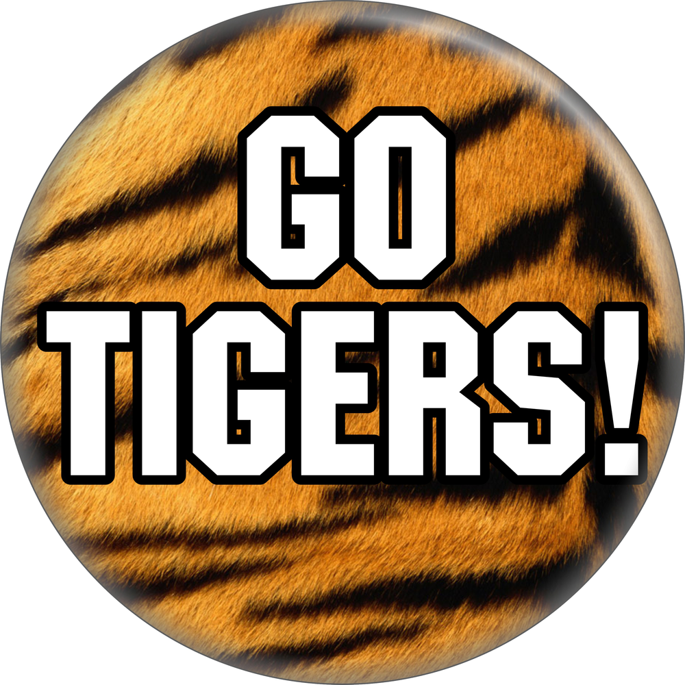 Pin-on Button - "Go Tigers!"