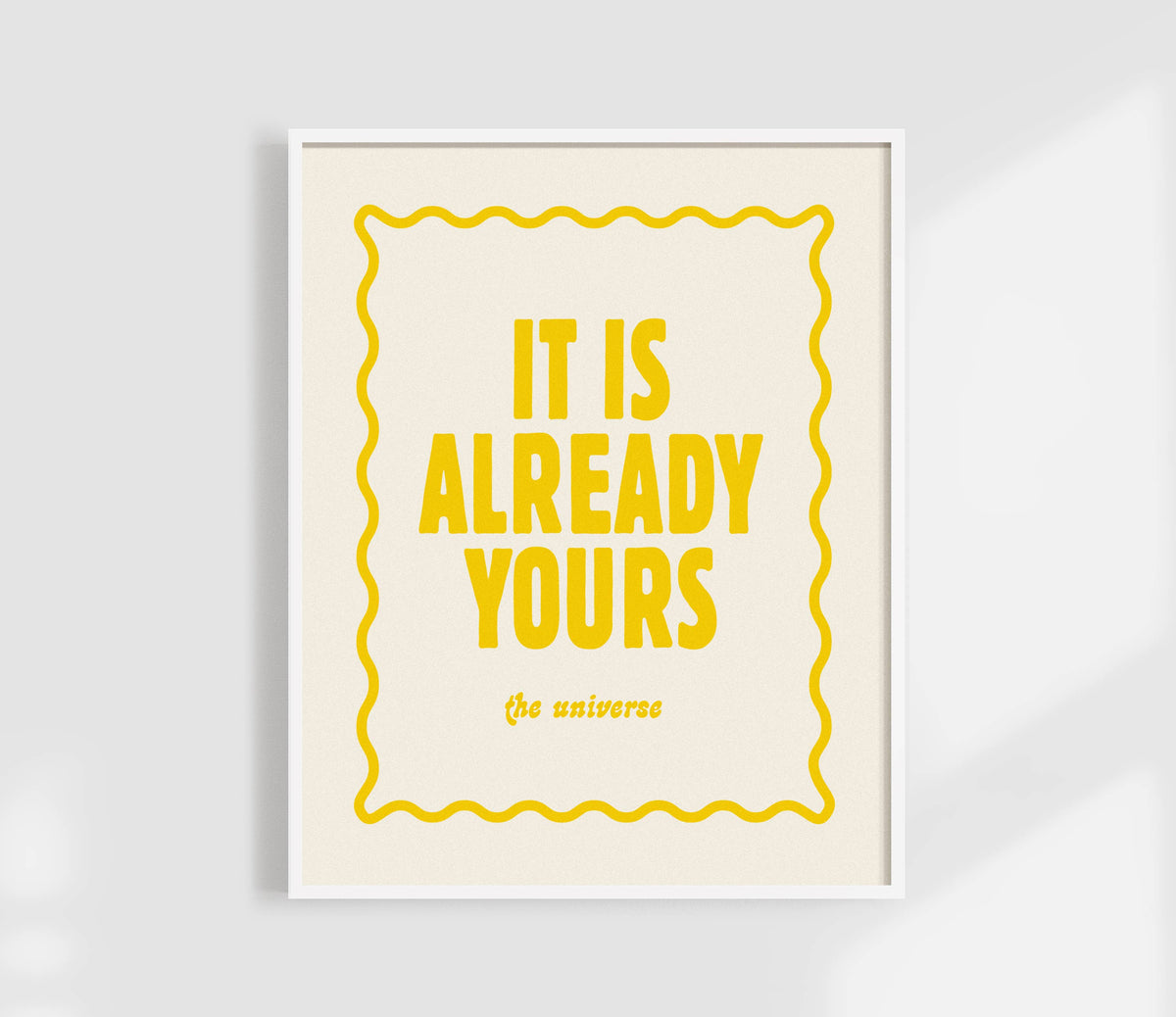 It Is Already Yours, The Universe | Affirmation Print: Green / 11 x 14