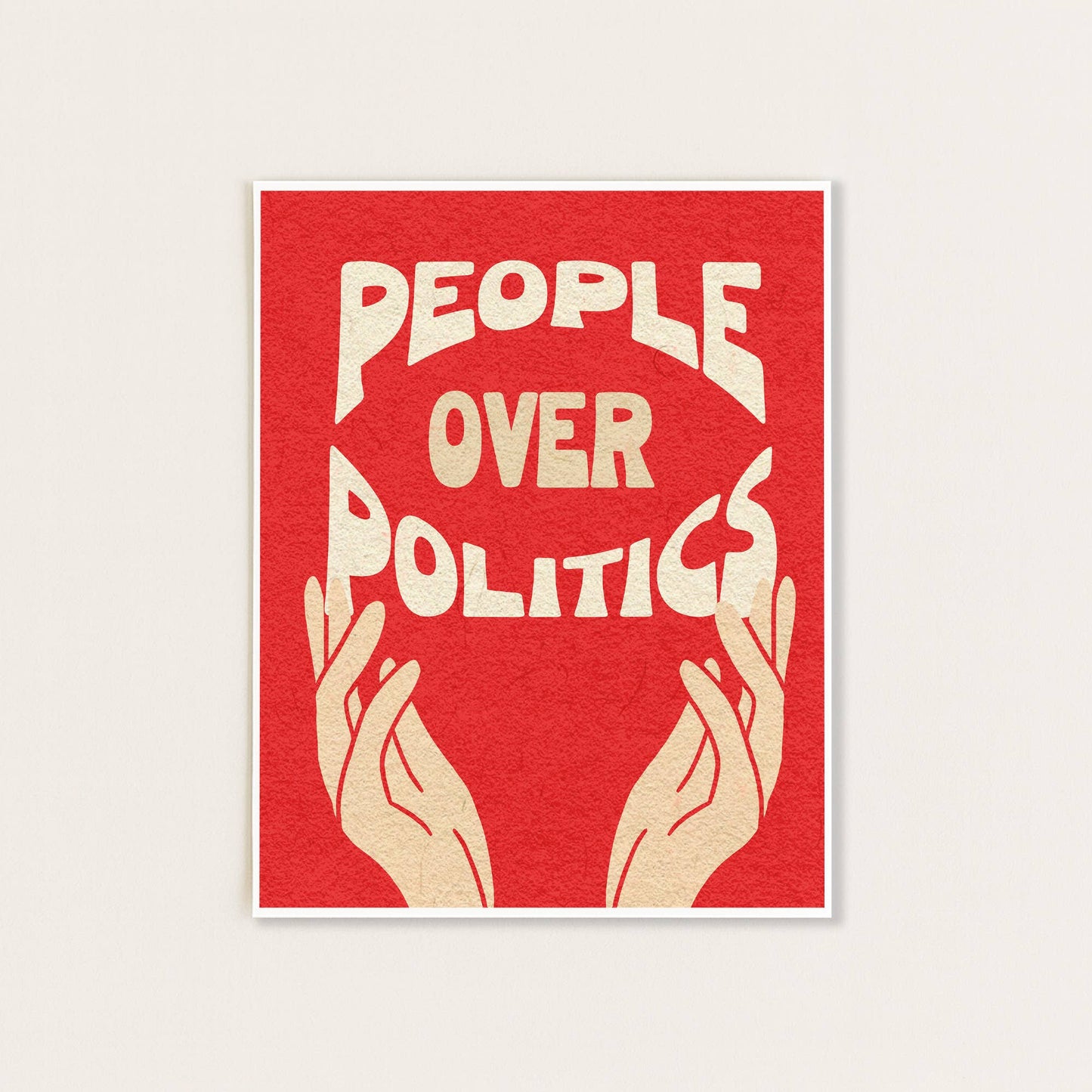 Poster with 'People Over Politics' text on a red background