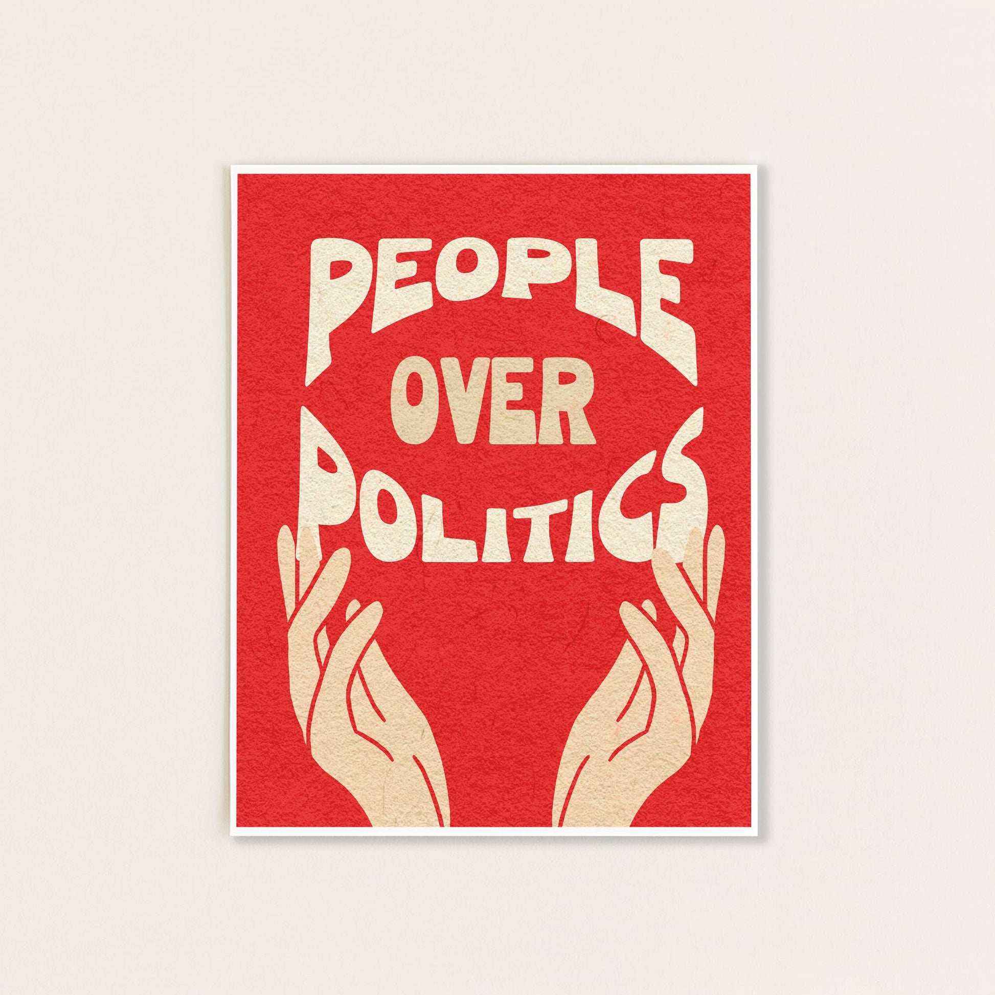 Poster with 'People Over Politics' text on a red background