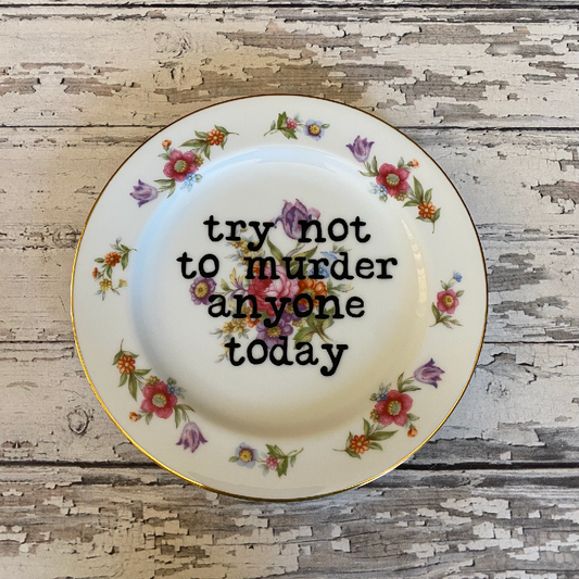 Try Not to Murder Funny Plate